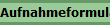 Aufnahmeformular