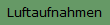 Luftaufnahmen